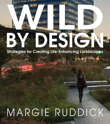 Wild By Design - Margie Ruddick