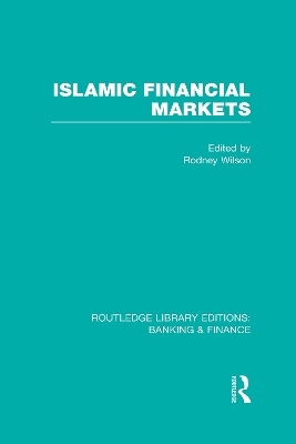 Islamic Financial Markets (RLE Banking & Finance) - 