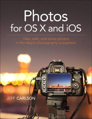 Photos for OS X and iOS - Jeff Carlson