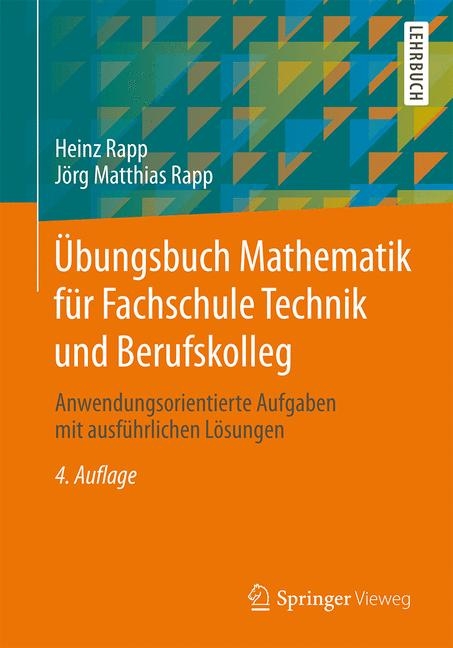 Übungsbuch Mathematik für Fachschule Technik und Berufskolleg - Heinz Rapp, Jörg Matthias Rapp