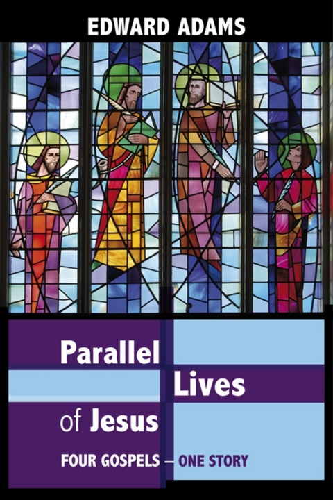 Parallel Lives of Jesus - Edward Adams