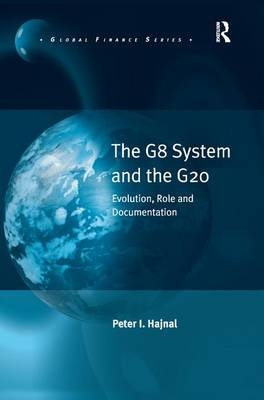 G8 System and the G20 -  Professor Peter I Hajnal