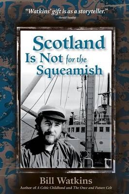 Scotland is Not for the Squeamish - Bill Watkins