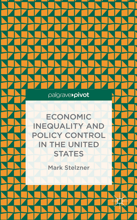 Economic Inequality and Policy Control in the United States - M. Stelzner