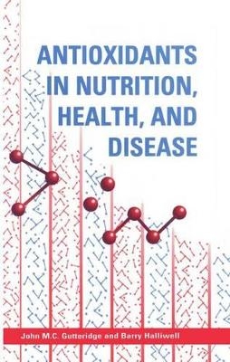 Antioxidants in Nutrition, Health, and Disease - John M. C. Gutteridge, Barry Halliwell