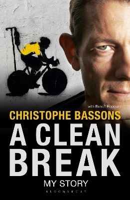 A Clean Break - Christophe Bassons, Benoît Hopquin