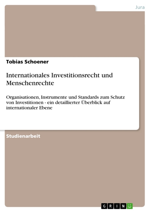 Internationales Investitionsrecht Und Menschenrechte - Tobias Schoener