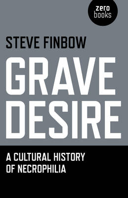 Grave Desire - Steve Finbow