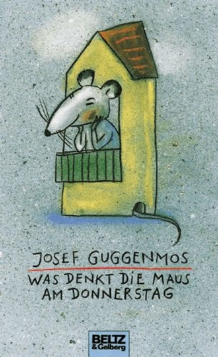 Was denkt die Maus am Donnerstag? - Josef Guggenmos