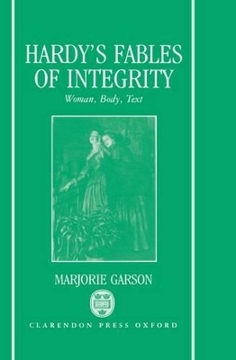 Hardy's Fables of Integrity - Marjorie Garson