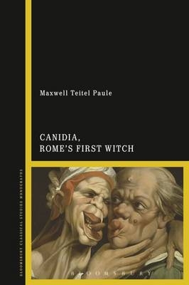 Canidia, Rome’s First Witch -  Professor Maxwell Teitel Paule