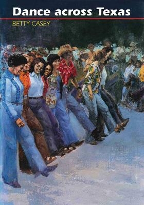 Dance across Texas - Betty Casey