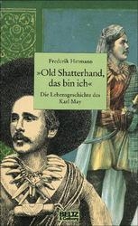Old Shatterhand, das bin ich - Frederik Hetmann