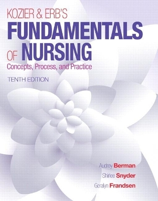 Kozier & Erb's Fundamentals of Nursing Plus MyNursing Lab with Pearson eText -- Access Card Package - Shirlee Snyder, Audrey Berman, Geralyn Frandsen
