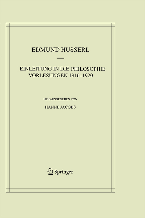 Einleitung in die Philosophie. Vorlesungen 1916–1920 - Edmund Husserl