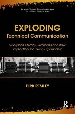 Exploding Technical Communication - Remley Dirk, Charles Sides