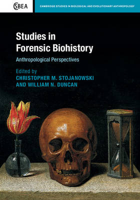 Studies in Forensic Biohistory - 