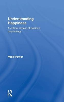 Understanding Happiness -  Mick Power
