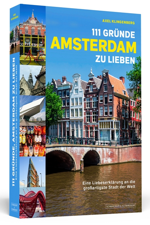 111 Gründe, Amsterdam zu lieben - Axel Klingenberg