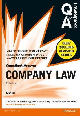 Law Express Question and Answer: Company Law (Q&A revision guide) - Fang Ma