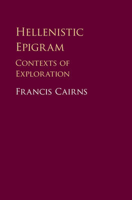 Hellenistic Epigram -  Francis Cairns