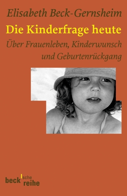 Die Kinderfrage heute - Elisabeth Beck-Gernsheim