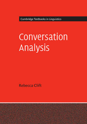 Conversation Analysis -  Rebecca Clift