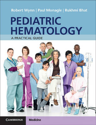 Pediatric Hematology -  Rukhmi Bhat,  Paul Monagle,  Robert Wynn