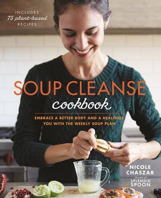 Soup Cleanse Cookbook -  Nicole Centeno