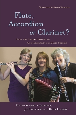 Flute, Accordion or Clarinet? - Dawn Loombe, Jo Tomlinson, Amelia Oldfield