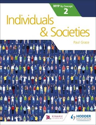 Individual and Societies for the IB MYP 2 -  Paul Grace