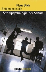 Einführung in die Sozialpsychologie der Schule - Klaus Ulich