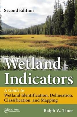 Wetland Indicators - Hadley Ralph W. (U.S. Fish and Wildlife Service (retired)  Massachusetts  USA) Tiner