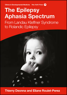 Epilepsy Aphasias -  Eliane Roulet-Perez,  Thierry Deonna