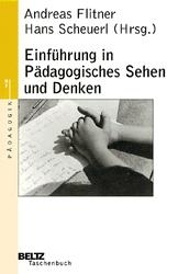 Einführung in pädagogisches Sehen und Denken - Andreas Flitner, Hans Scheuerl