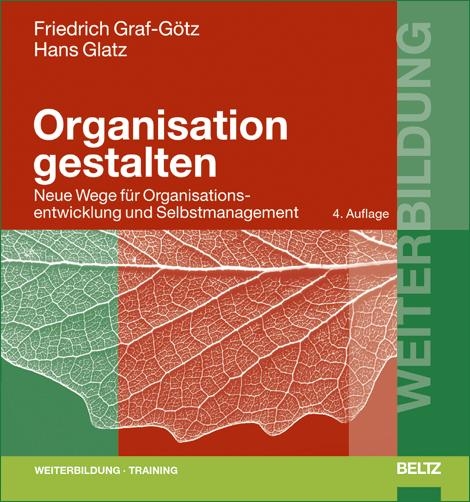 Organisation gestalten - Friedrich Graf-Götz, Hans Glatz