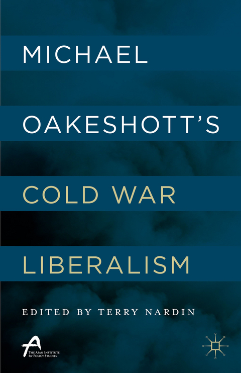 Michael Oakeshott’s Cold War Liberalism - 