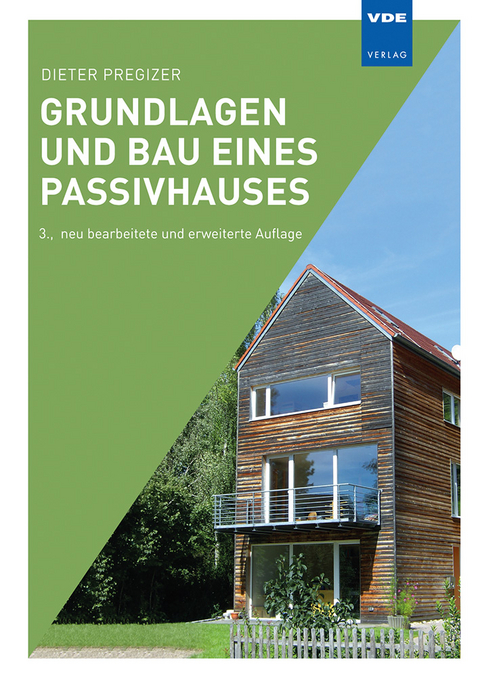 Grundlagen und Bau eines Passivhauses - Dieter Pregizer