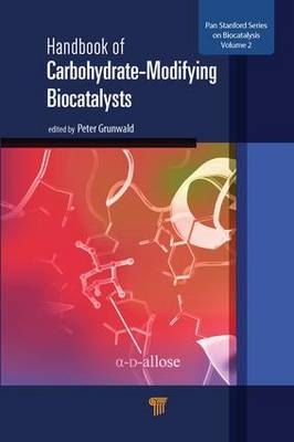 Handbook of Carbohydrate-Modifying Biocatalysts - 