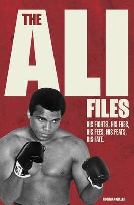 The Ali Files - Norman Giller