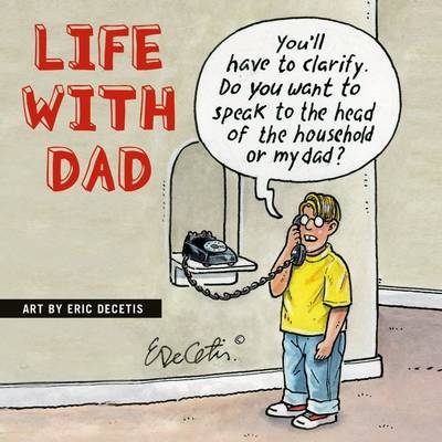 Life with Dad - Eric Decetis