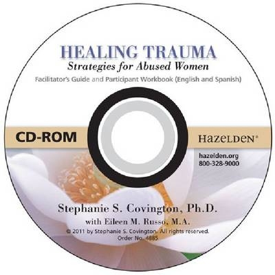 Healing Trauma CD-ROM - Stephanie S. Covington