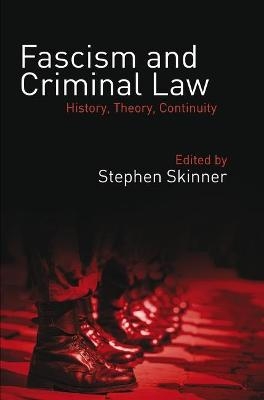 Fascism and Criminal Law - Dr Stephen Skinner