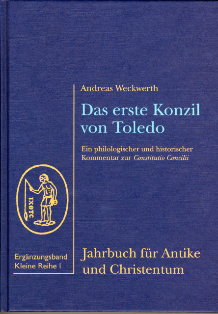 Das erste Konzil von Toledo (400) - Andreas Weckwerth