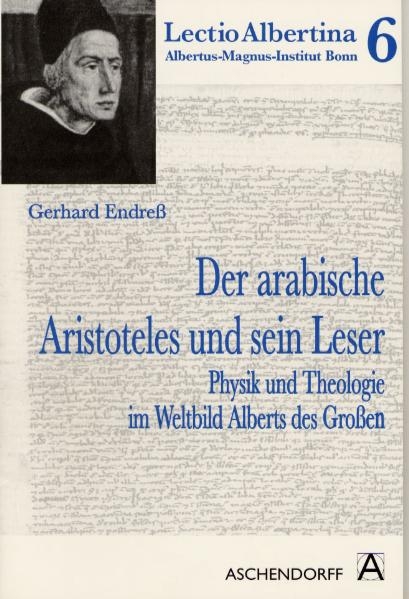 Der arabische Aristoteles und sein Leser - Gerhard Endreß