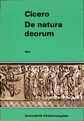 Philosophische Schriften / De natura deorum - Cicero Cicero