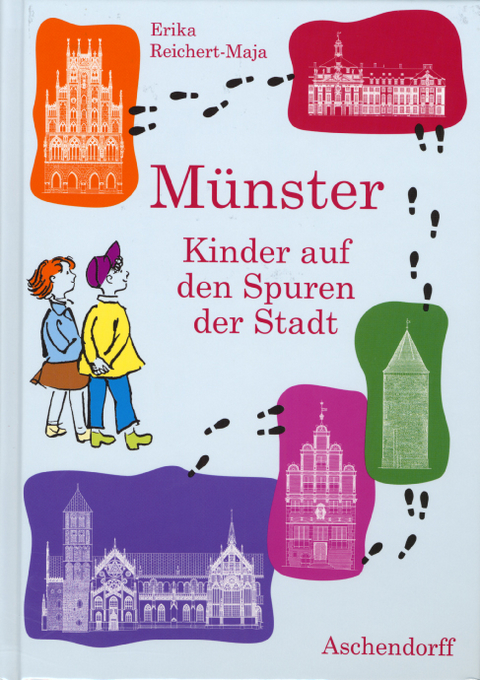 Münster - Kinder auf den Spuren der Stadt - Erika Reichert-Maja