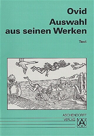 Auswahl aus seinen Werken - Ovid Ovid