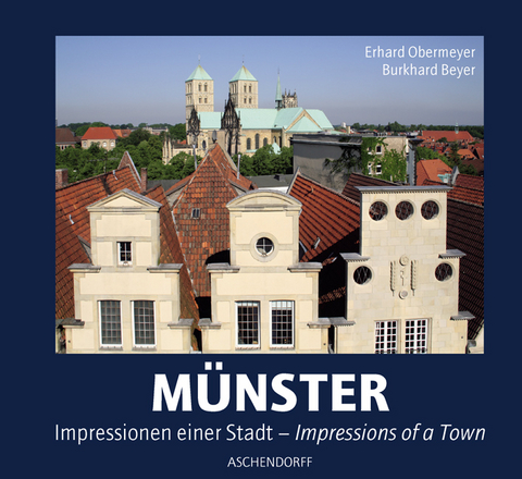 Münster - Impressionen einer Stadt /Münster - Impressions of a Town - Erhard Obermeyer, Burkhard Beyer