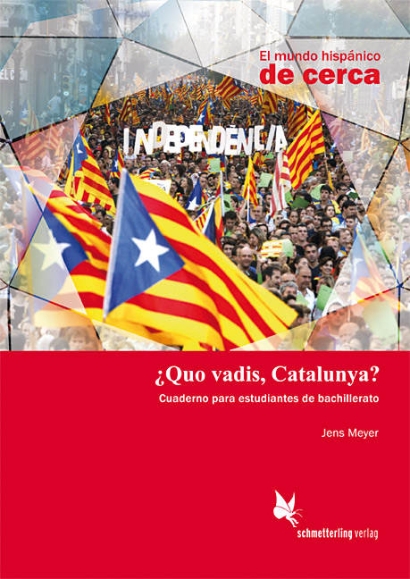 Quo vadis, Catalunya? (Schülerheft) - Jens Meyer